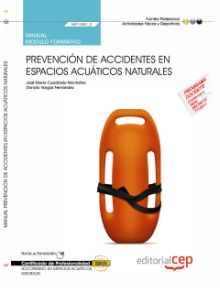 MANUAL PREVENCIÓN DE ACCIDENTES EN ESPACIOS ACUÁTICOS NATURALES (MF1082_2). CERT