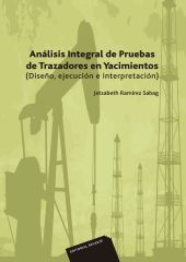 ANÁLISIS INTEGRAL DE PRUEBAS DE TRAZADORES EN YACIMIENTOS