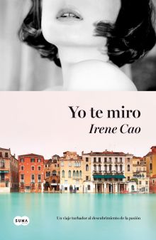 Yo te miro (Trilogía de los sentidos 1)