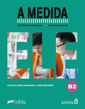 A MEDIDA. NIVEL B2. MANUAL DE CLASE