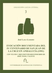Evocación Documentada del IV Centenario de San Juan de la Cruz