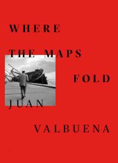 Juan Valbuena. Where the maps fold
