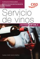 Manual. Servicio de vinos (MF1048_2). Certificados de profesionalidad. Servicios