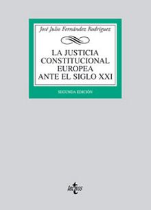 La justicia constitucional europea ante el siglo XXI