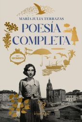 POESIA COMPLETA. MARIA JULIA TERRAZAS