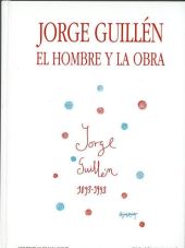 JORGE GUILLÉN. EL HOMBRE Y LA OBRA. ACTAS DEL I SIMPOSIUM INTERNACIONAL SOBRE JO