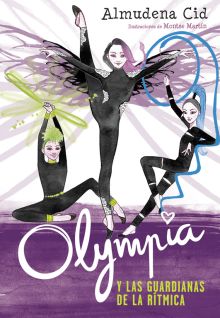 OLYMPIA Y LAS GUARDIANAS DE LA RITMICA