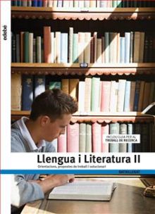 ORIENTACIONS, PROPOSTES DE TREBALL I SOLUCIONARI LLENGUA I LITERATURA II