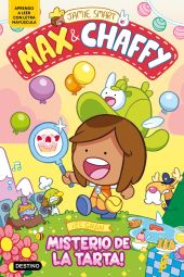 MAX & CHAFFY 2.¡EL GRAN MISTERIO DE LA TARTA!