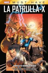 MARVEL MUST HAVE LA PATRULLA-X 2. ARRESTO DOMICILIARIO
