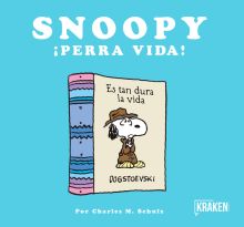 SNOOPY, PERRA VIDA!