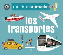 Los transportes. Mi libro animado