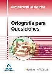 ORTOGRAFIA PARA OPOSICIONES. MANUAL PRACTICO DE OR