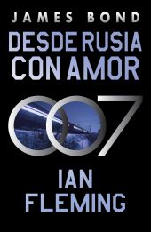 Desde Rusia con amor (James Bond 007 Libro 5)