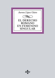 El Derecho romano en femenino singular