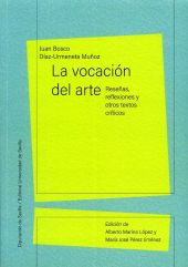 VOCACION DEL ARTE, LA. RESEÑAS, REFLEXIONES Y OTROS TEXTOS CRITICOS