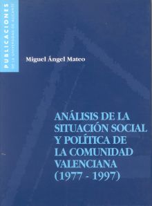 ANÁLISIS DE LA SITUACIÓN SOCIAL Y POLÍTICA DE LA COMUNIDAD VALENCIANA (1977-1997
