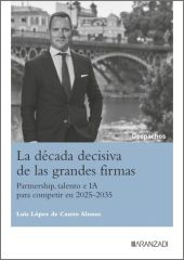 La década decisiva de las grandes firmas