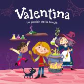 VALENTINA. LA POCION DE LA BRUJA