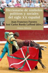 DICCIONARIO DE SÍMBOLOS POLÍTICOS Y SOCIALES DEL SIGLO XX ESPAÑOL