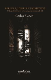 BELLEZA, UTOPIA Y EXISTENCIA