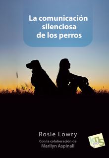 LA COMUNICACION SILENCIOSA DE LOS PERROS