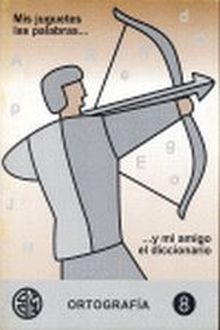 ORTOGRAFIA 8 - MIS JUGUETES LAS PALABRAS...