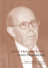 JOAN TRIADÚ I FONT : SESSIÓ EN MEMÒRIA