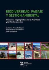 BIODIVERSIDAD PISAJE Y GESTION AMBIENTAL. ITINERARIOS BIOGEOGRAFICOS POR EL PAIS