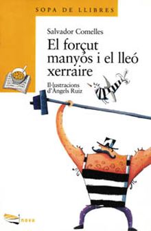 EL FORÇUT MANYOS I EL LLEO XERRAIRE