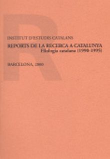 REPORTS DE LA RECERCA A CATALUNYA. FILOLOGIA CATALANA : 1990-1995 / REPORT ELABO