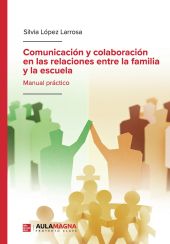 COMUNICACION Y COLABORACION EN LAS RELACIONES ENTRE LA FAMILIA Y LA ESCUELA