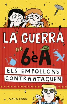 SERIE LA GUERRA DE 6EA 2 - ELS EMPOLLONS CONTRAATAQUEN