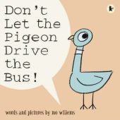 DON T LET THE PIGEON DRIVE THE BUS!