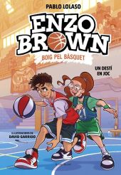 ENZO BROWN: BOIG PEL BASQUET 2 - UN DESTI EN JOC