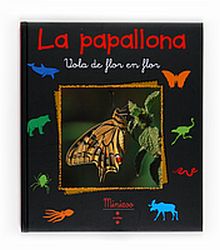 LA PAPALLONA. VOLA DE FLOR EN FLOR