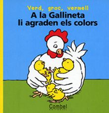 A LA GALLINETA LI AGRADEN ELS COLORS