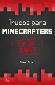 Minecraft.Trucos para minecrafters. Especial combate