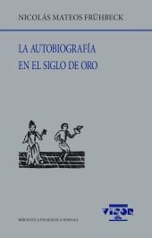 AUTOBIOGRAFIA EN EL SIGLO DE ORO, LA