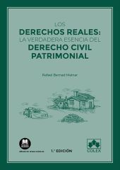 LOS DERECHOS REALES: LA VERDADERA ESENCIA DEL DERECHO CIVIL PATRI