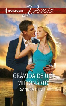 GRÁVIDA DE UM MILIONÁRIO