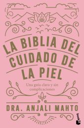 LA BIBLIA DEL CUIDADO DE LA PIEL