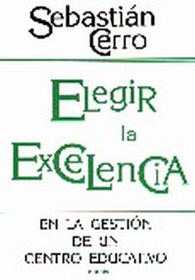 Elegir la excelencia en la gestión de un centro educativo