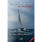 Un viaje a la libertad. San Juan de la Cruz