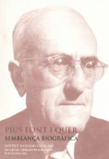 PIUS FONT I QUER, SEMBLANÇA BIOGRÀFICA