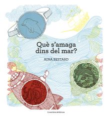 QUE S AMAGA DINS DEL MAR?