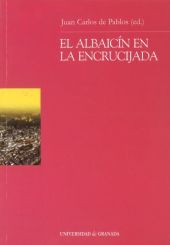 EL ALBAICÍN EN LA ENCRUCIJADA