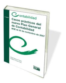 CASOS PRACTICOS DEL NUEVO PLAN GENERAL DE CONTABILIDAD. BOE DE 20 DE NOVIEMBRE D