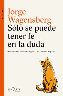 SOLO SE PUEDE TENER FE EN LA DUDA