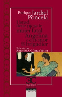 USTED TIENE OJOS DE MUJER FATAL. ANGELINA O EL HONOR
